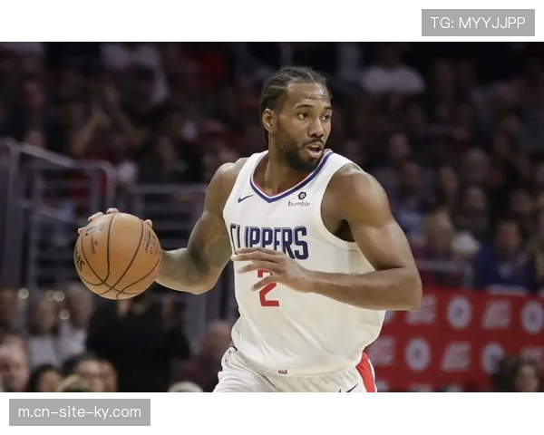 莱昂纳德左脚踝酸痛缺席森林狼 快船侧翼防守强度面临严峻考验